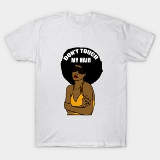 Don't Touch My Hair Afro Melanin Woman T-Shirt